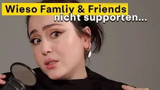 Warum Deine Nächsten Dich nicht  supporten