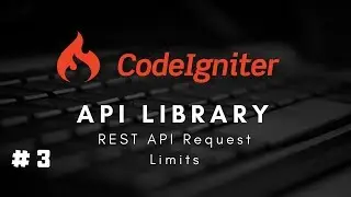 #3 CodeIgniter 3 x Restful API Library - REST API Request Limits
