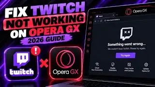How To Fix Twitch Not Working On Opera GX 2026 Guide