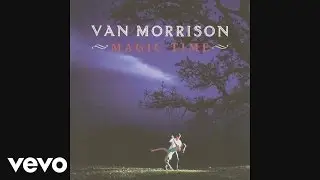 Van Morrison - Magic Time (Official Audio)