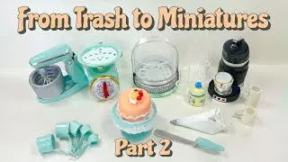 MINIATURES Made From TRASH!  PART 2 | Miniature Kitchen 