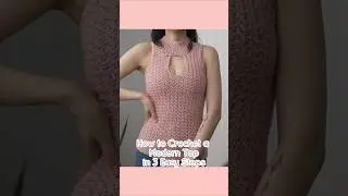How to Crochet a Modern Top in 3 Easy Steps #crochet #crochettutorial #crochetpattern #crocheting