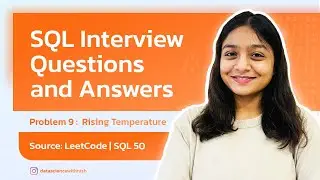 SQL Interview Questions and Answers Series | LeetCode | 7. Rising Temperature