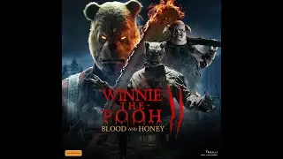 Winnie the Pooh 2 2024 Horror Movie Teaser Trailer