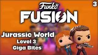 Jurassic World Level 3: Giga Bites! | Funko Fusion Playthrough Part 3 (PC)