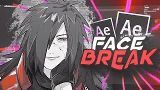 Face Break - After Effects Tutorial AMV