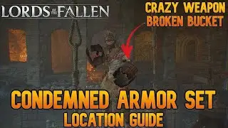 How to get Condemned Armor Set - Location Guide - Lords of the Fallen 2023