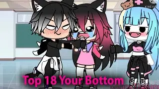 TOP 19✨❤️You're Bottom?❤️✨|| Meme|| GachaLife