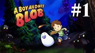 Прохождение A Boy and His Blob — Часть 1: Начало приключения