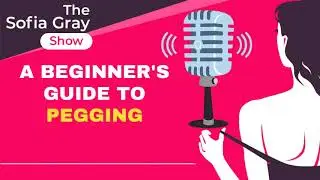 A Beginner's Guide to Pegging - The Sofia Gray Show