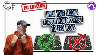 2 identical Xtouch controllers with Pro Tools - Windows Edition