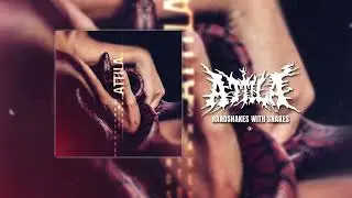 Attila - Handshakes With Snakes