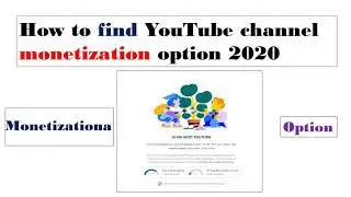 How to find  YouTube monetization option 2020