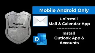 Modern Authentication: How to Install Outlook App to Android