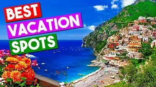 Best Vacation Spots In The World