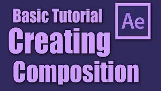 How to Create Composition l After Effects Basic Training Lesson 4