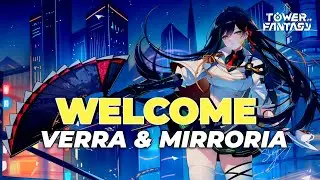 Menuju Verra Dan Mirroria | Tower of Fantasy |