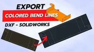 SOLIDWORKS Sheet Metal : Export DXF with Coloured Bend Lines The BEST Practice