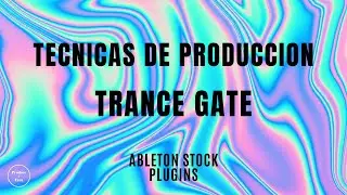 Como hacer un Trance Gate con Plugins nativos de Ableton Live