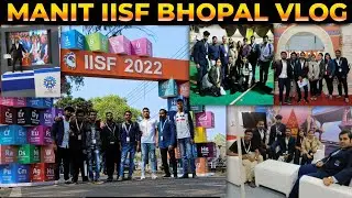IISF MANIT Bhopal Vlog #iisf2022 #trending #iit #vlog - Indian International Science Festival 2022