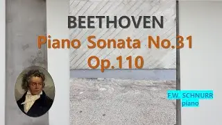 Beethoven Piano Sonata No.31 in A flat, Op.110(F.W.Schunurr)