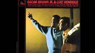 Oscar Brown Jr & Luiz Henrique - Barra Limpa