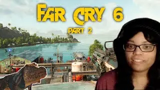 CaliGirl Plays Far Cry 6, Part 2! (Guapo Goes Ham & Trying Not to Die!)
