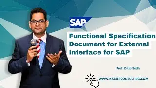 How to write Functional specification document for  External Interface for SAP by Dilip Sadh 