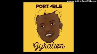 Portable - Gyration (OFFICIAL AUDIO)