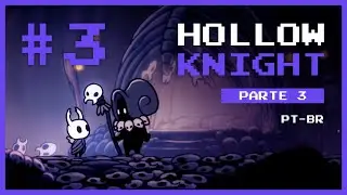 HOLLOW KNIGHT - Você disse magia? - Parte #3 (PT-BR)