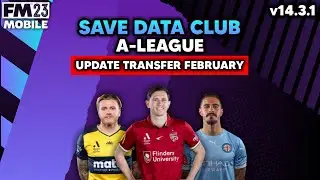 Football Manager 2023 Mobile | Save Data Club | A-League | Update Transfer February