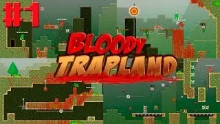 Дичайший батхёрт | Bloody Trapland #1