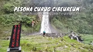 CURUG CIBEUREUM - TNGP CIBODAS WEST JAVA