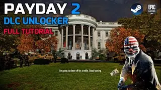 PAYDAY 2 DLC UNLOCKER | UNLOCK HEISTS & WEAPONS | FOR FREE (FULL TUTORIAL) STEAM/EPIC GAMES