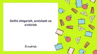 Sinfni chiqarish, arxivlash va oʻchirish