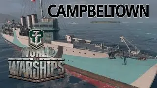 World of Warships Campbeltown британский эсминец Кэмпбелтон Варгейминг рулит