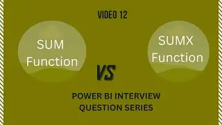 Explain the Difference Between the SUM & SUMX Function | Power BI Interview Questions Series