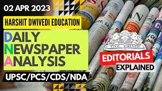 2nd April 2023 - Editorial Analysis + Daily General Awareness Articles by Harshit Dwivedi