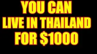 LIVE IN THAILAND FOR $1000 V253