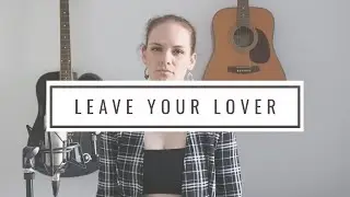 Leave Your Lover - Sam Smith | Martine cover