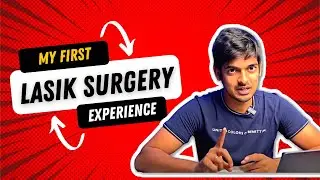 My Detailed Lasik Surgery Experience | Cost and Other Details