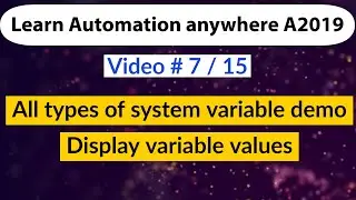 System variables in A2019/ AA360 Automation anywhere - Date, time, Type casting, Number variable
