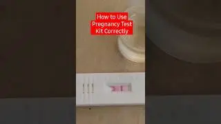 How to Use Pregnancy Test Kit Correctly