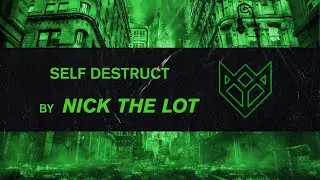 NICK THE LOT - SELF DESTRUCT