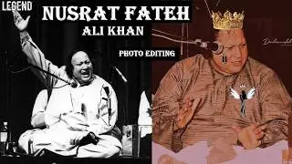 Qawali Ka Ustad 👑 Nusrat Fateh Ali Khan 🔥 Photo Editing ❤️