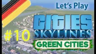 Cities Skylines ✪ Green Cities #10 ein alter Bahnhof für Seestadt ✪ Lets Play | German | Deutsch