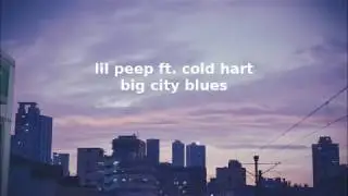 Lil Peep ft. Cold Hart, Big City Blues [VOSTFR]