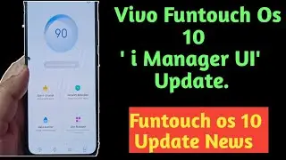 Vivo Funtouch Os 10 i Manager UI Update  | Funtouch Os 10 News (Android 10),