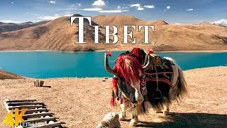 Tibet 4K Ultra HD • Stunning Footage Tibet, Scenic Relaxation Film with Calming Music.