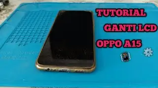 ⚙️GANTI LCD OPPO A15